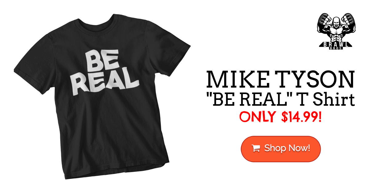 mike tyson be real